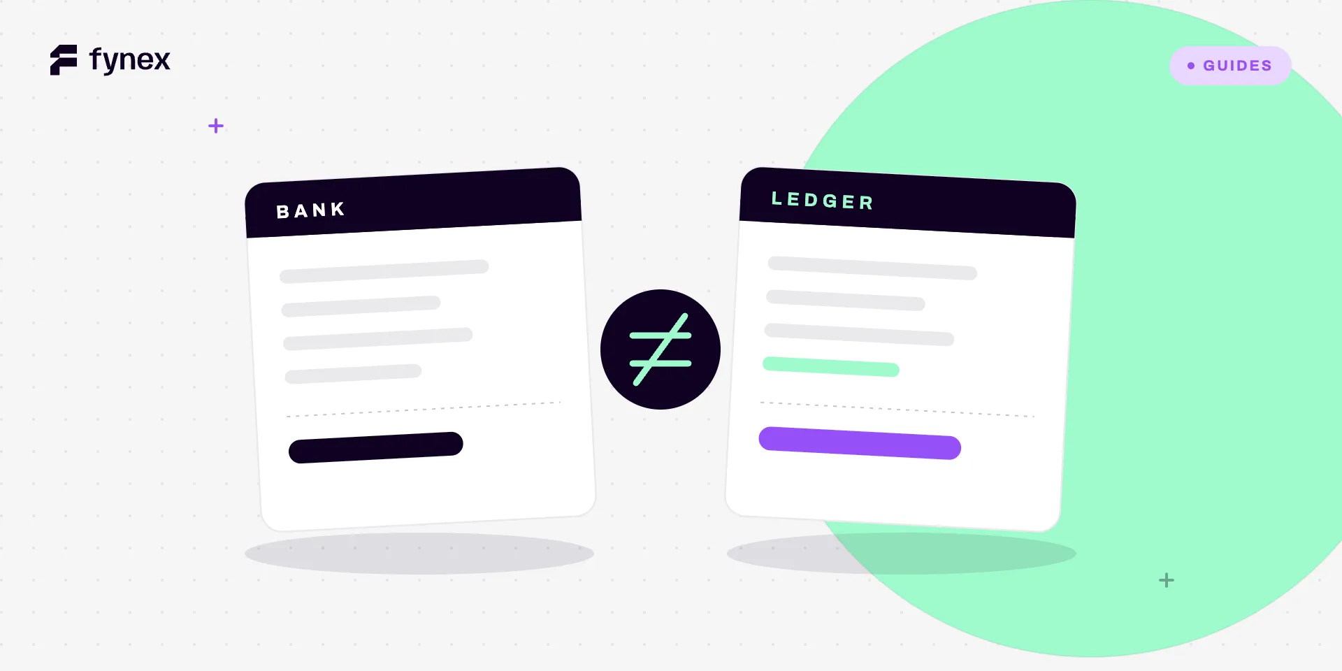 Two document cards side by side, one headed Bank and one headed Ledger, separated by a dark circular badge showing a not-equals sign.